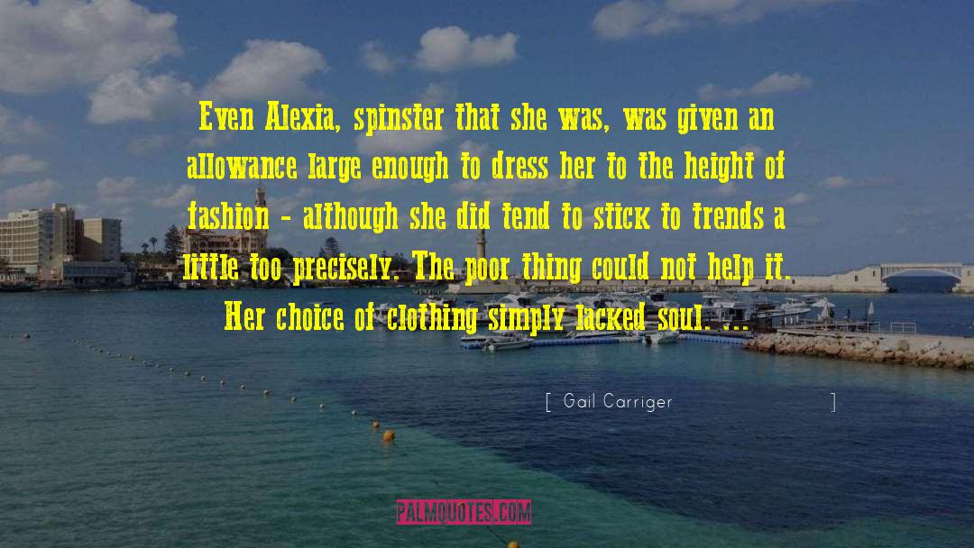 Spinster quotes by Gail Carriger