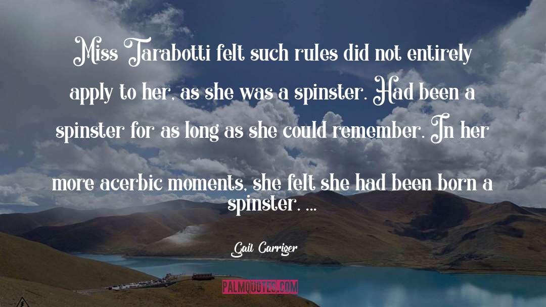 Spinster quotes by Gail Carriger