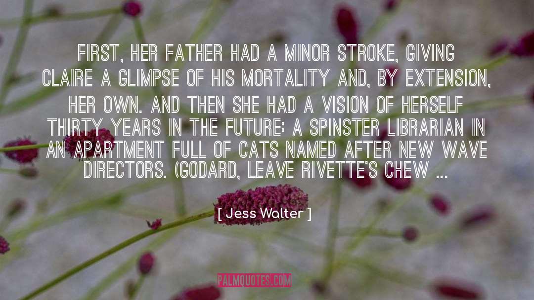 Spinster quotes by Jess Walter