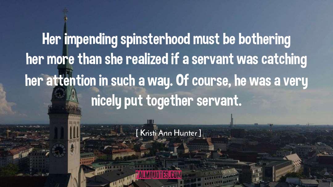 Spinsterhood quotes by Kristi Ann Hunter