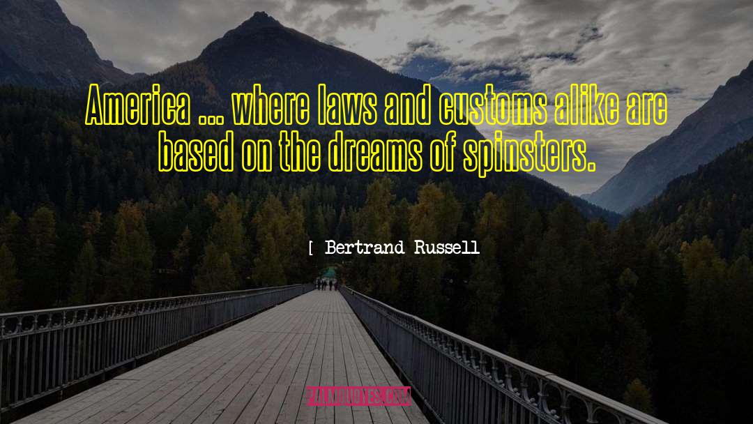 Spinsters quotes by Bertrand Russell
