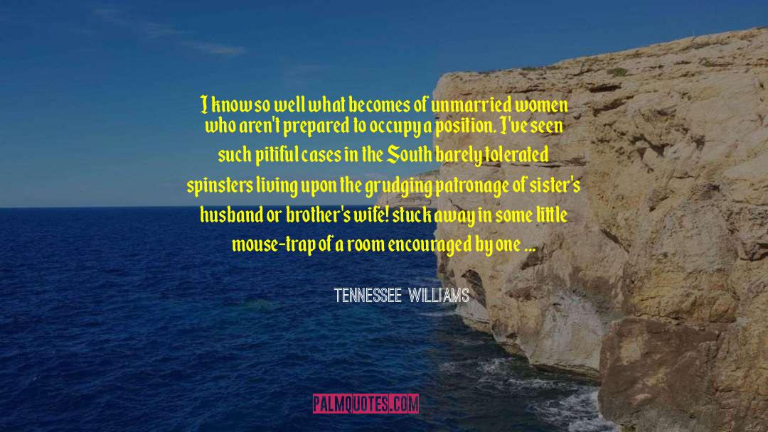 Spinsters quotes by Tennessee Williams