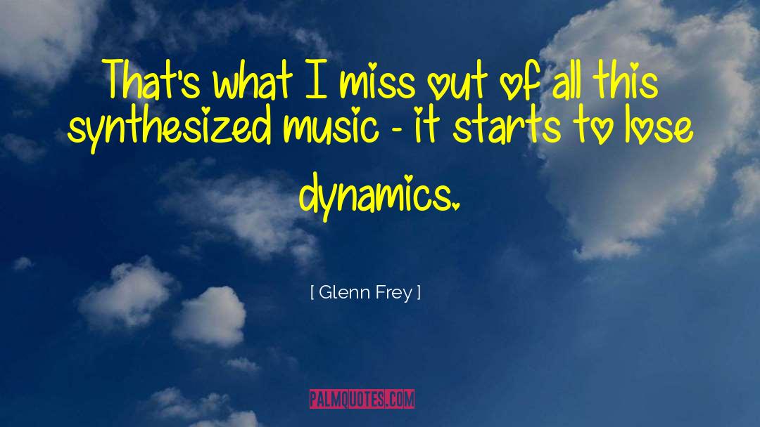 Spiral Dynamics quotes by Glenn Frey