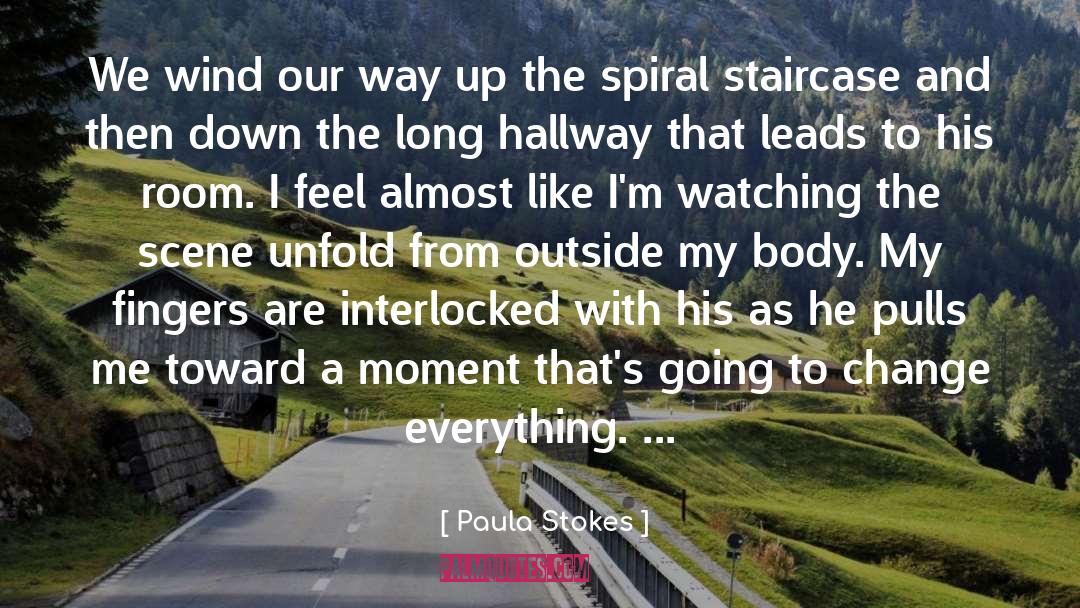 Spiral Staircase quotes by Paula Stokes