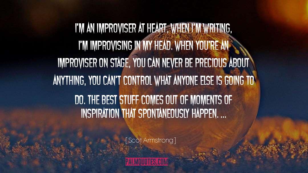 Spiraling Out Of Control quotes by Scot Armstrong