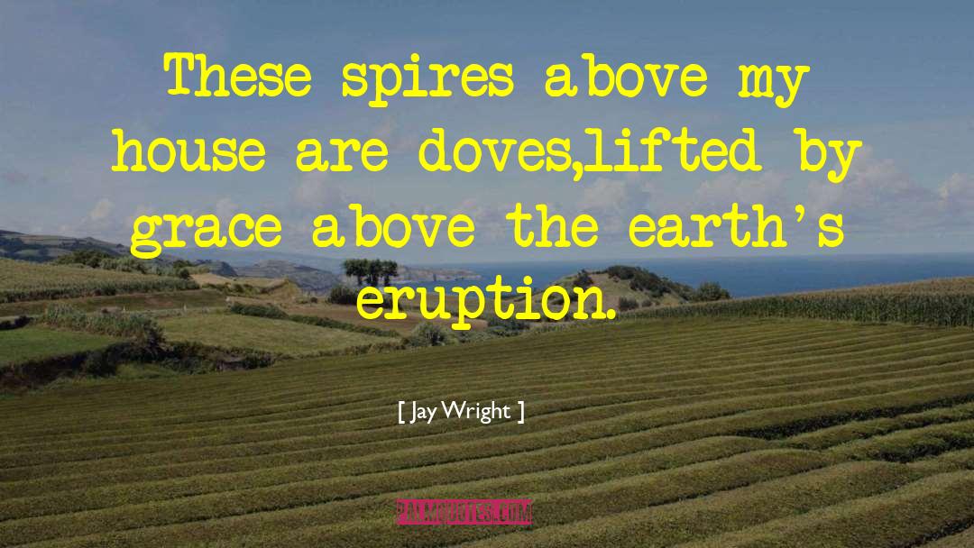 Spires quotes by Jay Wright