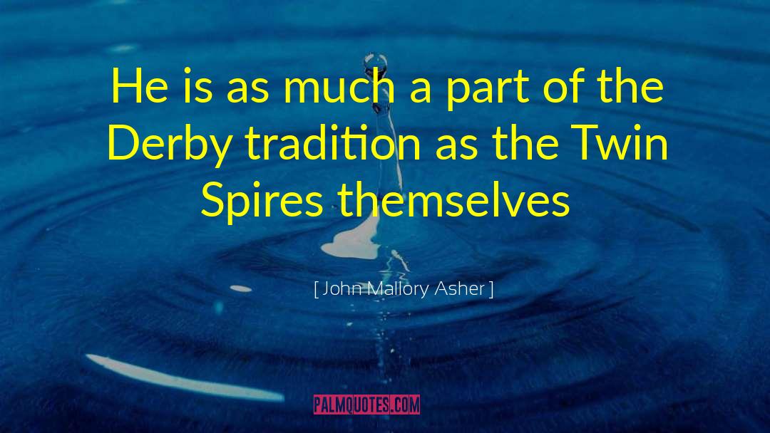 Spires quotes by John Mallory Asher