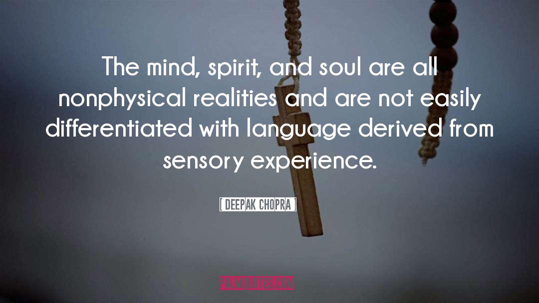 Spirit And Soul quotes by Deepak Chopra