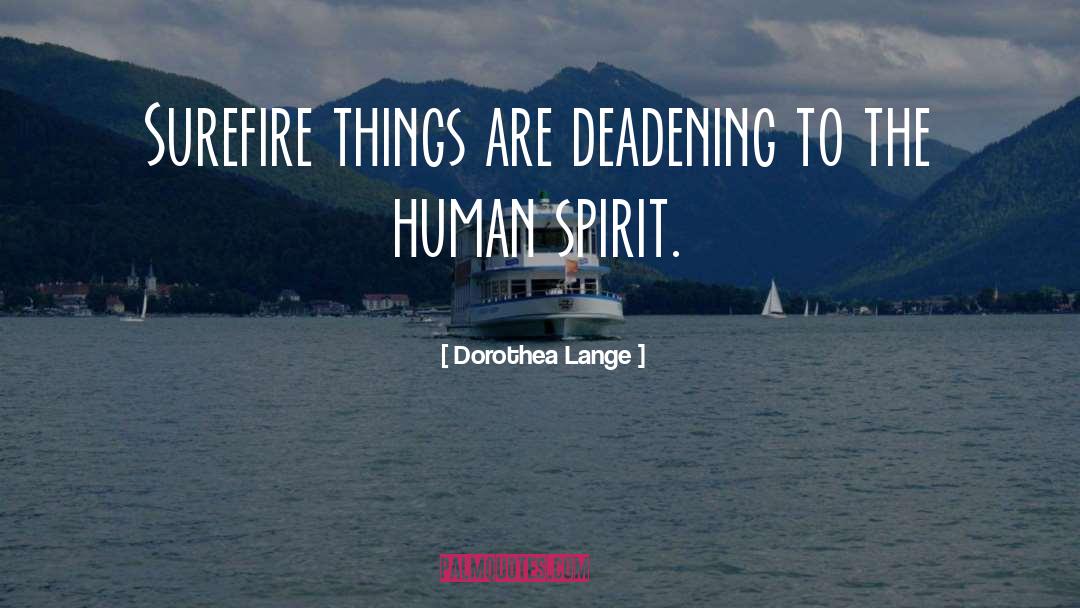 Spirit Colorado quotes by Dorothea Lange