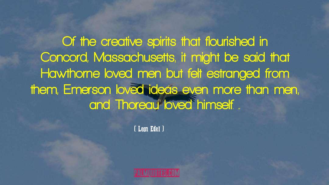 Spirit Communication quotes by Leon Edel