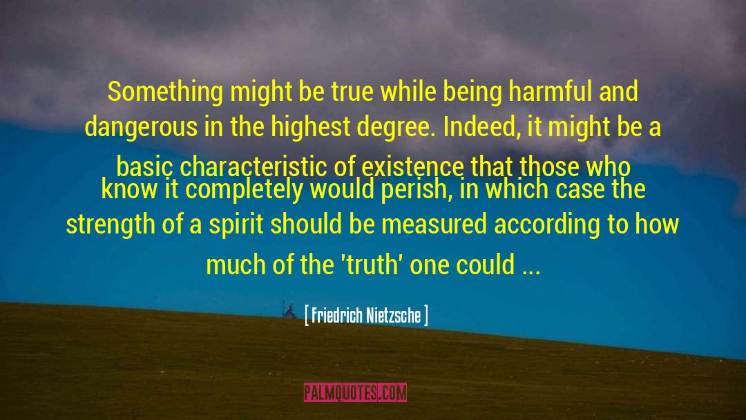 Spirit Existence quotes by Friedrich Nietzsche