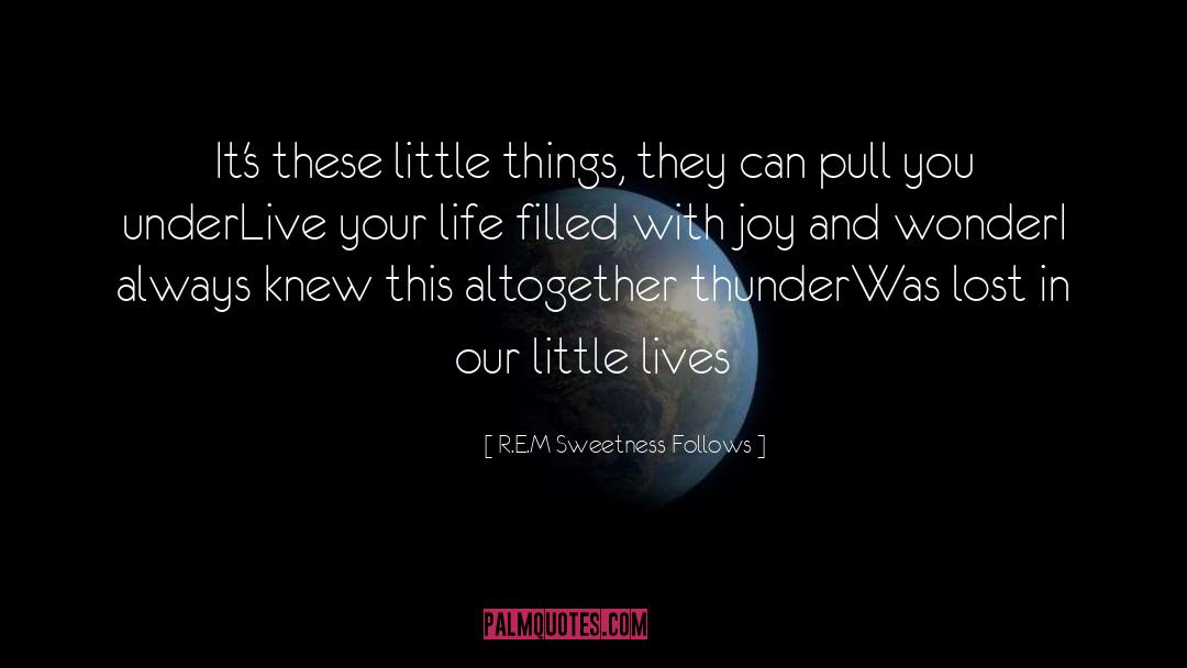 Spirit Filled Life quotes by R.E.M Sweetness Follows