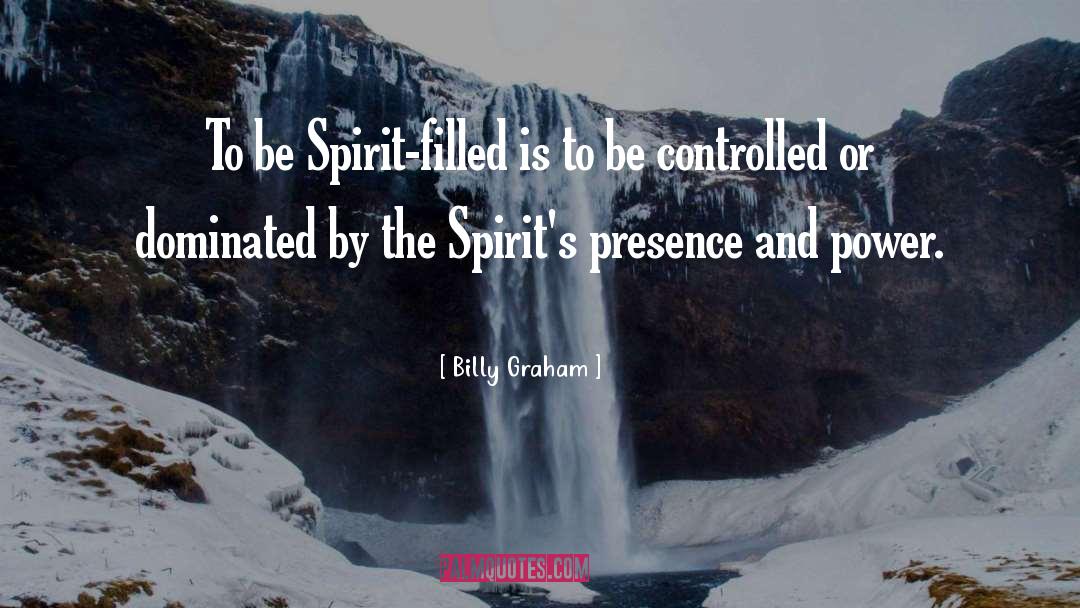 Spirit Filled quotes by Billy Graham