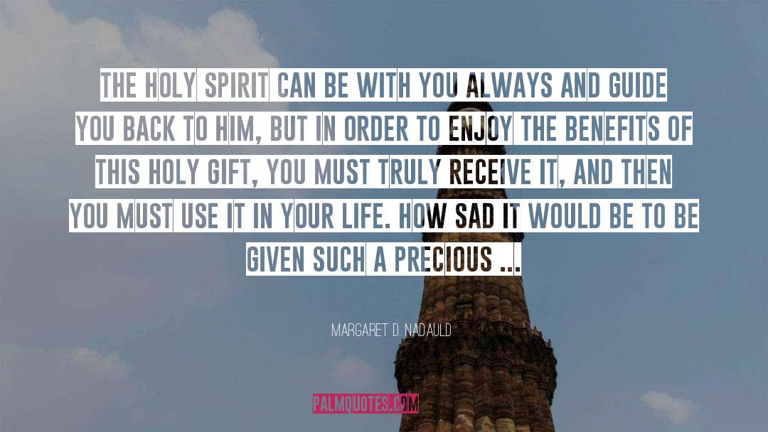 Spirit Guide Series quotes by Margaret D. Nadauld