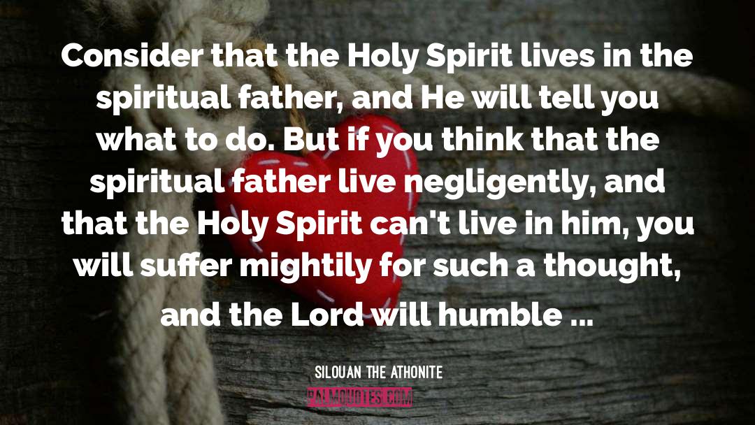 Spirit Lives quotes by Silouan The Athonite