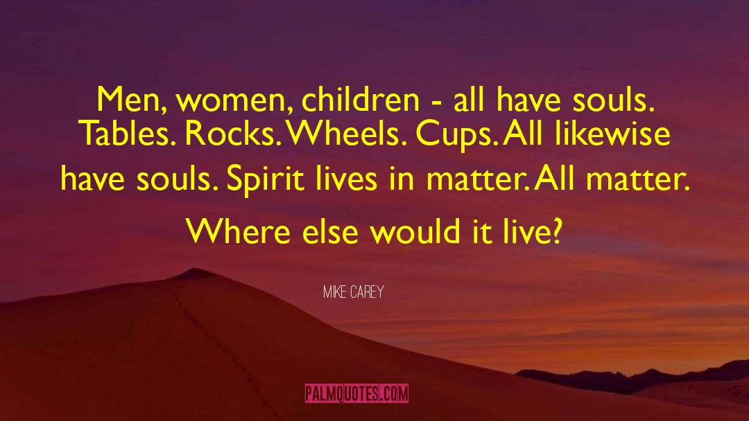 Spirit Lives quotes by Mike Carey