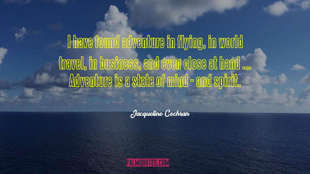 Spirit Of Adventure quotes by Jacqueline Cochran