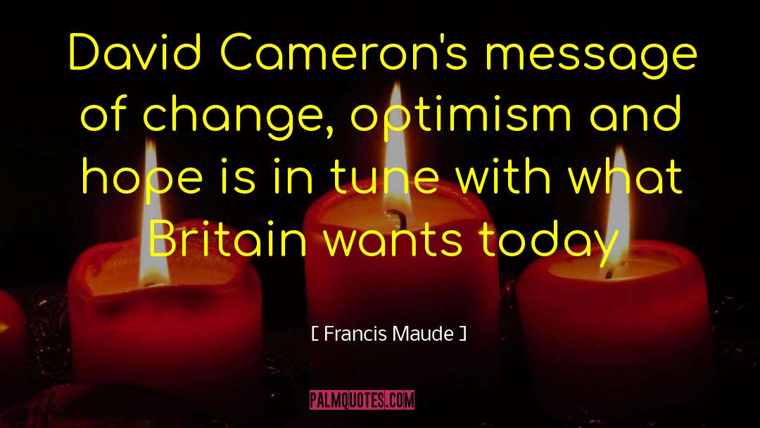 Spirit Of Change quotes by Francis Maude