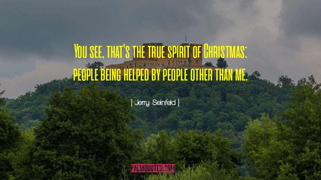 Spirit Of Christmas quotes by Jerry Seinfeld