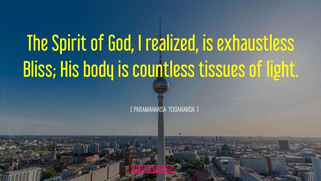 Spirit Of God quotes by Paramahansa Yogananda