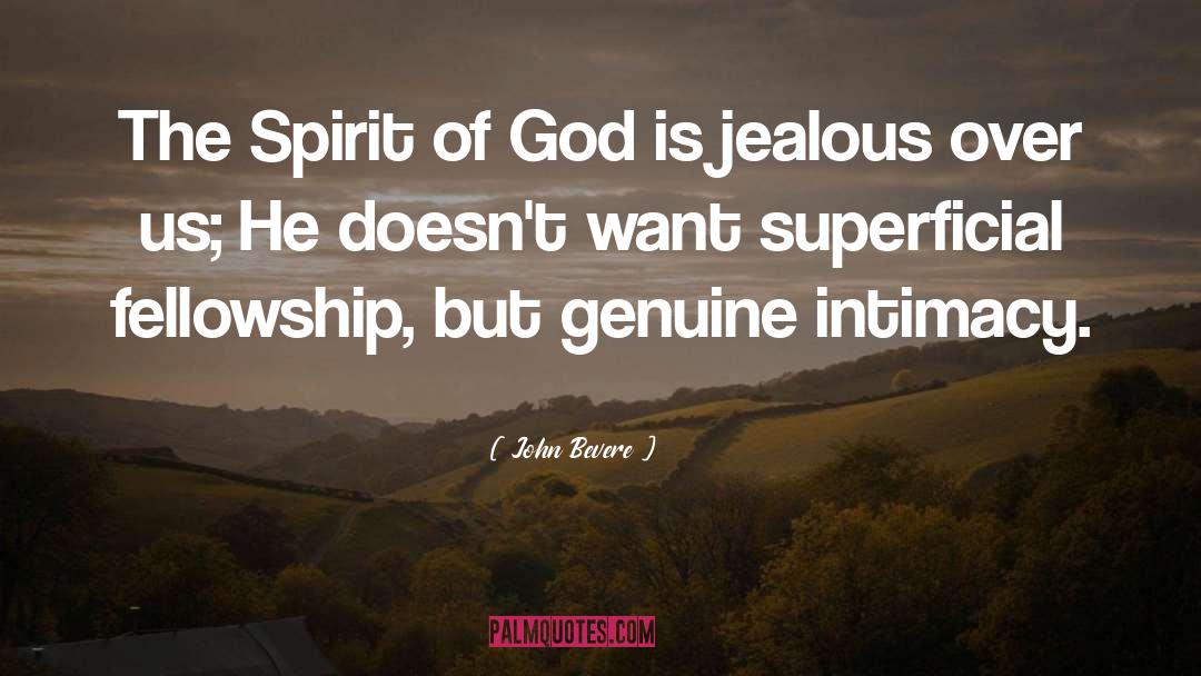 Spirit Of God quotes by John Bevere