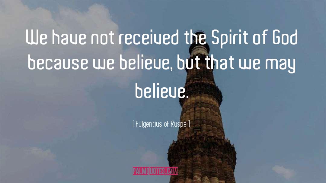 Spirit Of God quotes by Fulgentius Of Ruspe