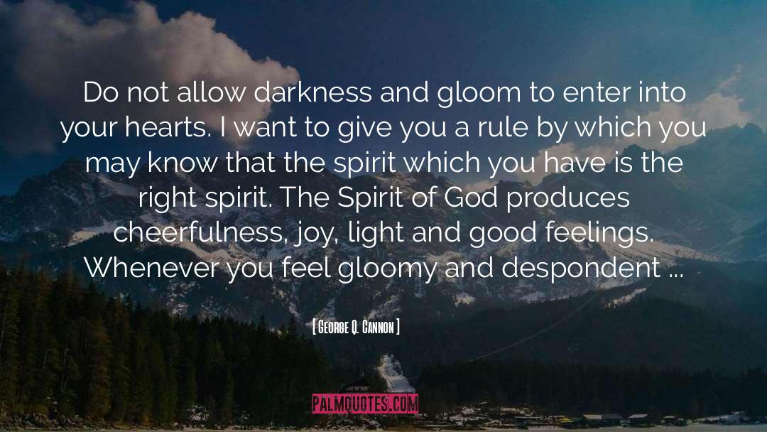 Spirit Of God quotes by George Q. Cannon