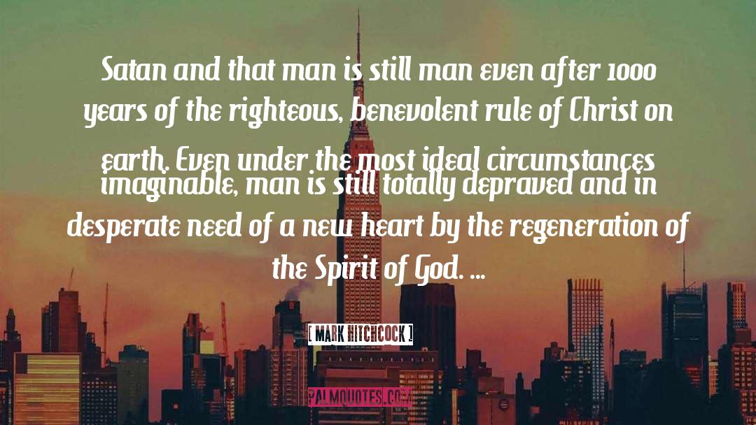 Spirit Of God quotes by Mark Hitchcock