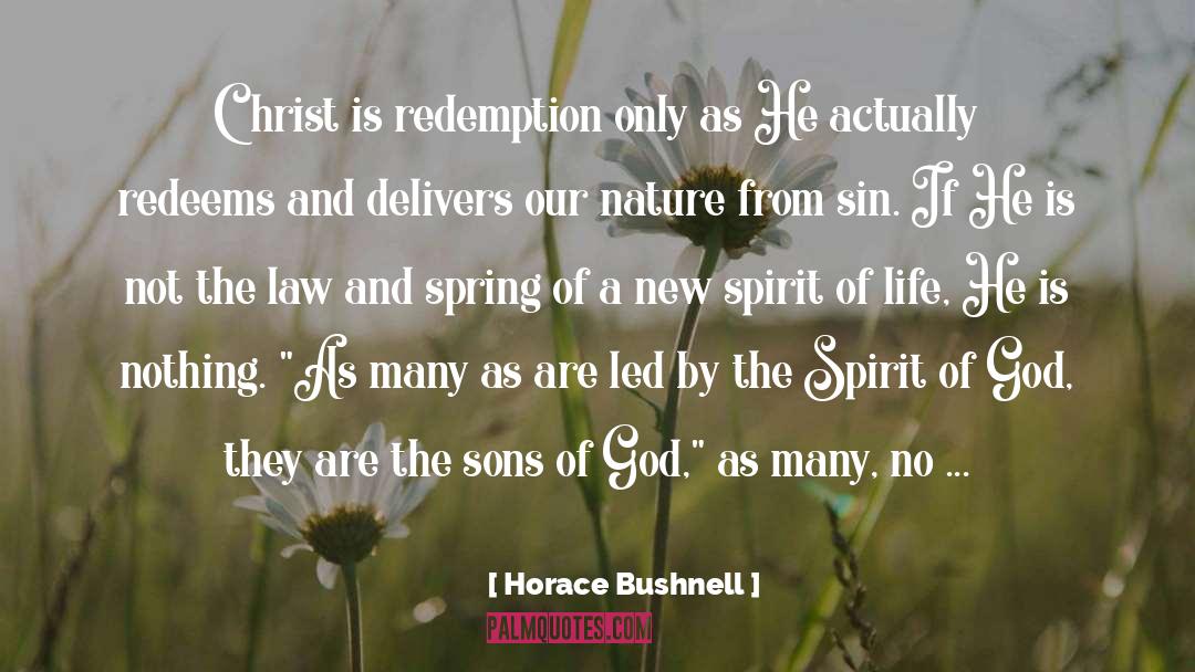Spirit Of Life quotes by Horace Bushnell