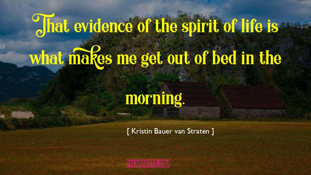 Spirit Of Life quotes by Kristin Bauer Van Straten