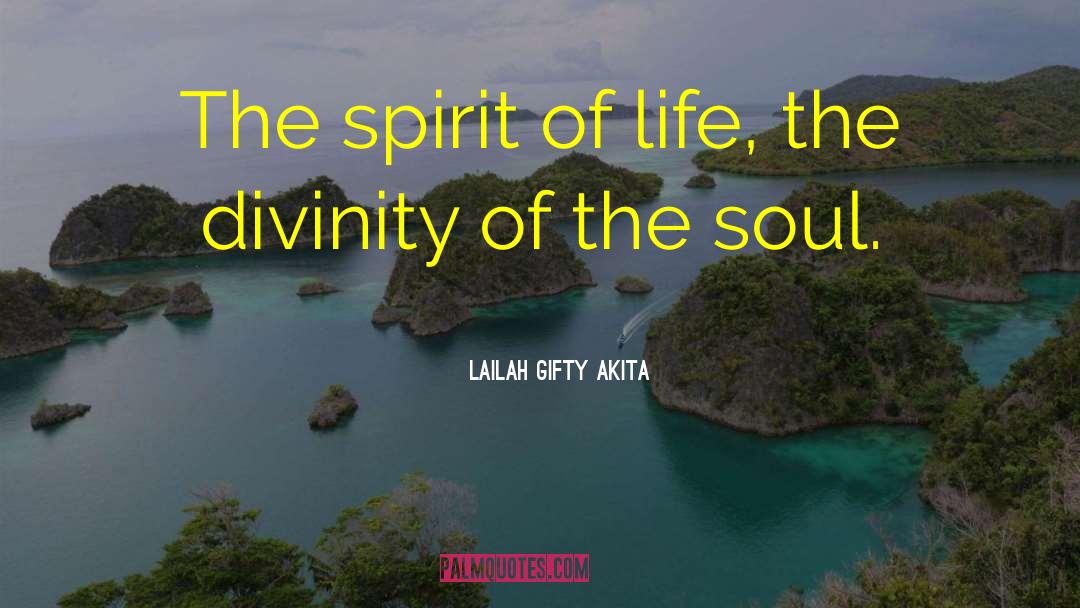 Spirit Of Life quotes by Lailah Gifty Akita