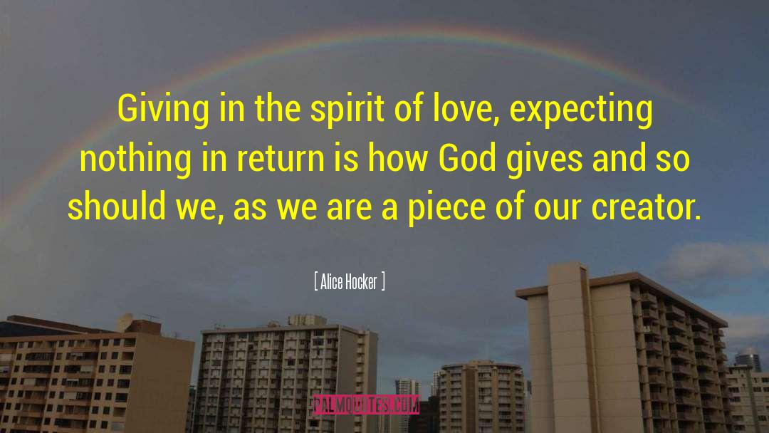 Spirit Of Love quotes by Alice Hocker