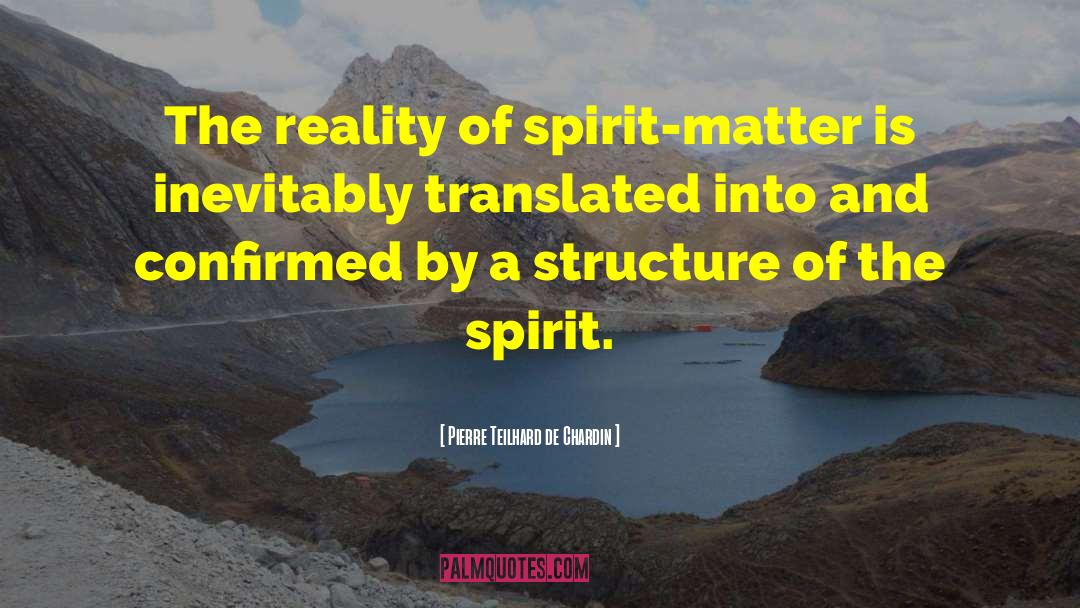 Spirit Of The Stairway quotes by Pierre Teilhard De Chardin