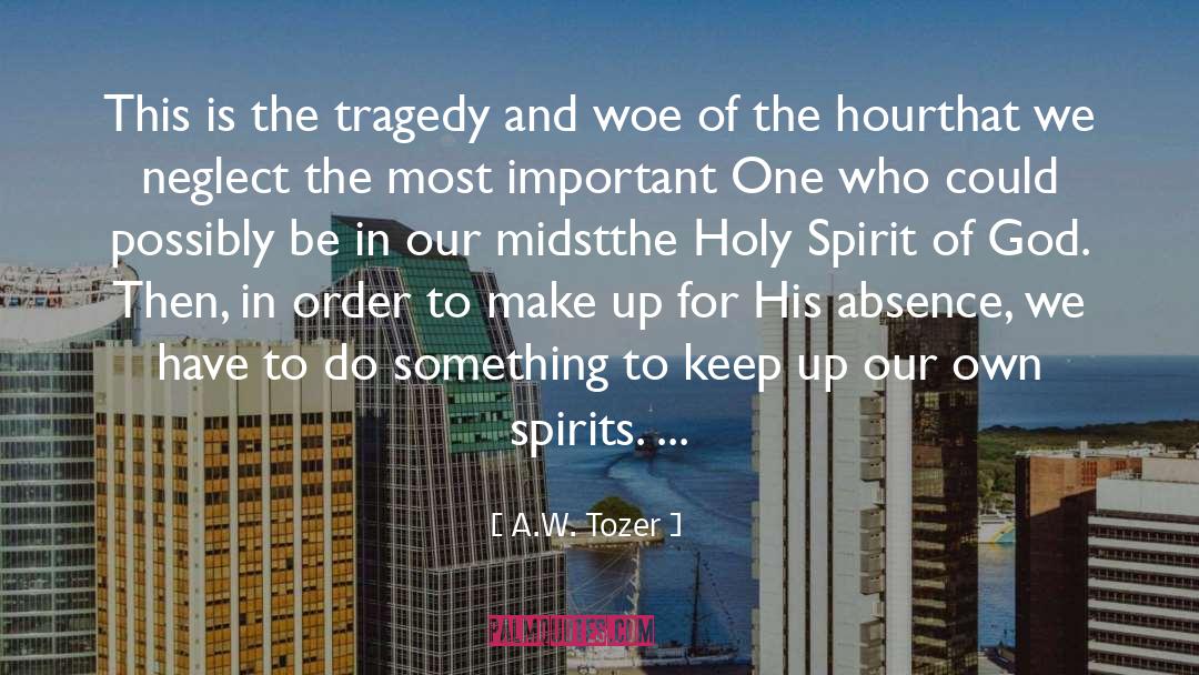 Spirit Science quotes by A.W. Tozer