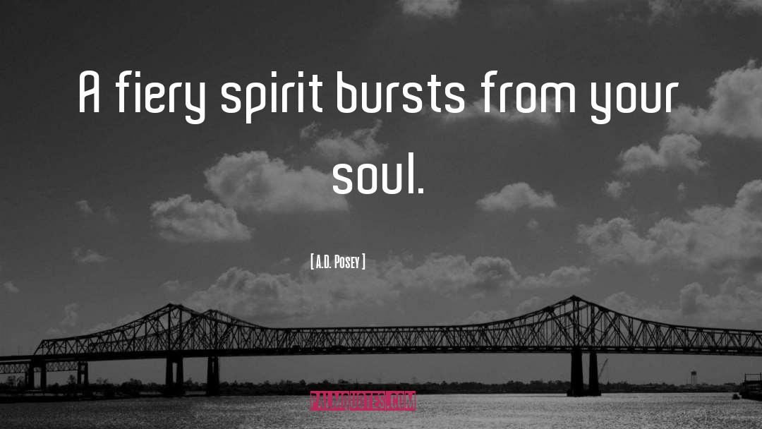 Spirit Soul Body quotes by A.D. Posey