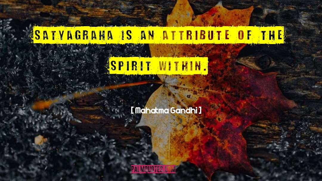 Spirit Within quotes by Mahatma Gandhi