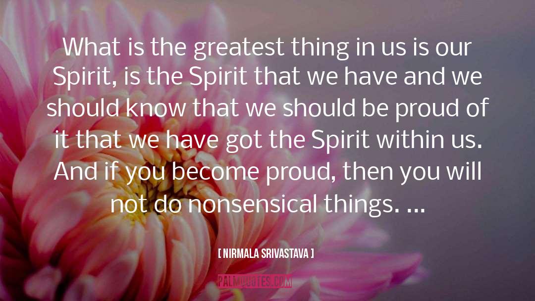 Spirit Within quotes by Nirmala Srivastava