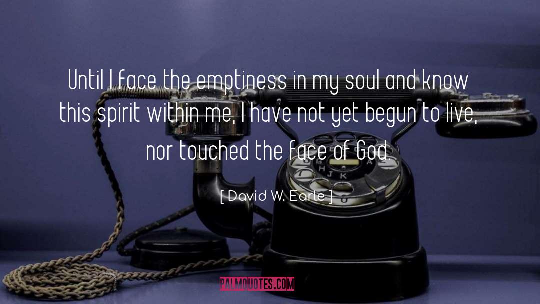 Spirit Within quotes by David W. Earle