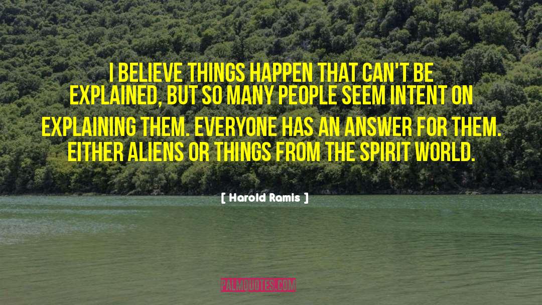 Spirit World quotes by Harold Ramis