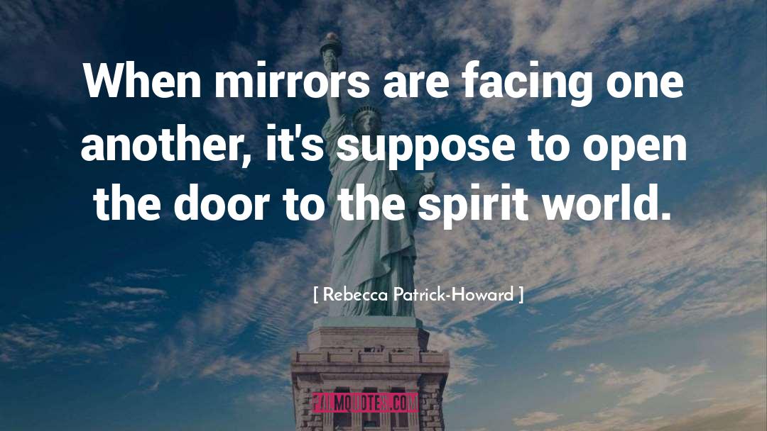 Spirit World quotes by Rebecca Patrick-Howard