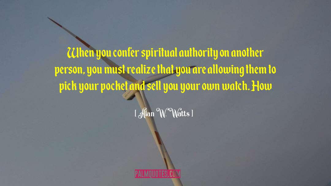 Spiritual Authority quotes by Alan W. Watts