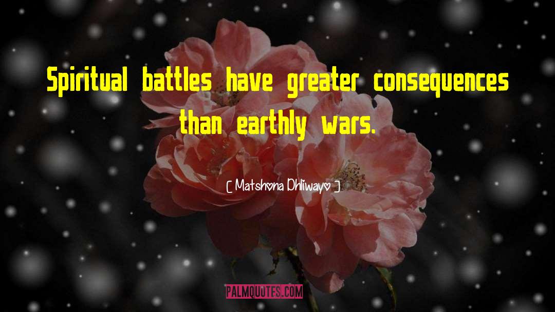 Spiritual Battles quotes by Matshona Dhliwayo