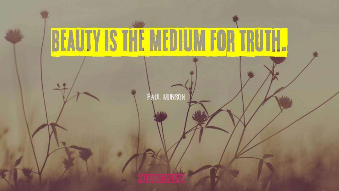 Spiritual Beauty quotes by Paul Munson