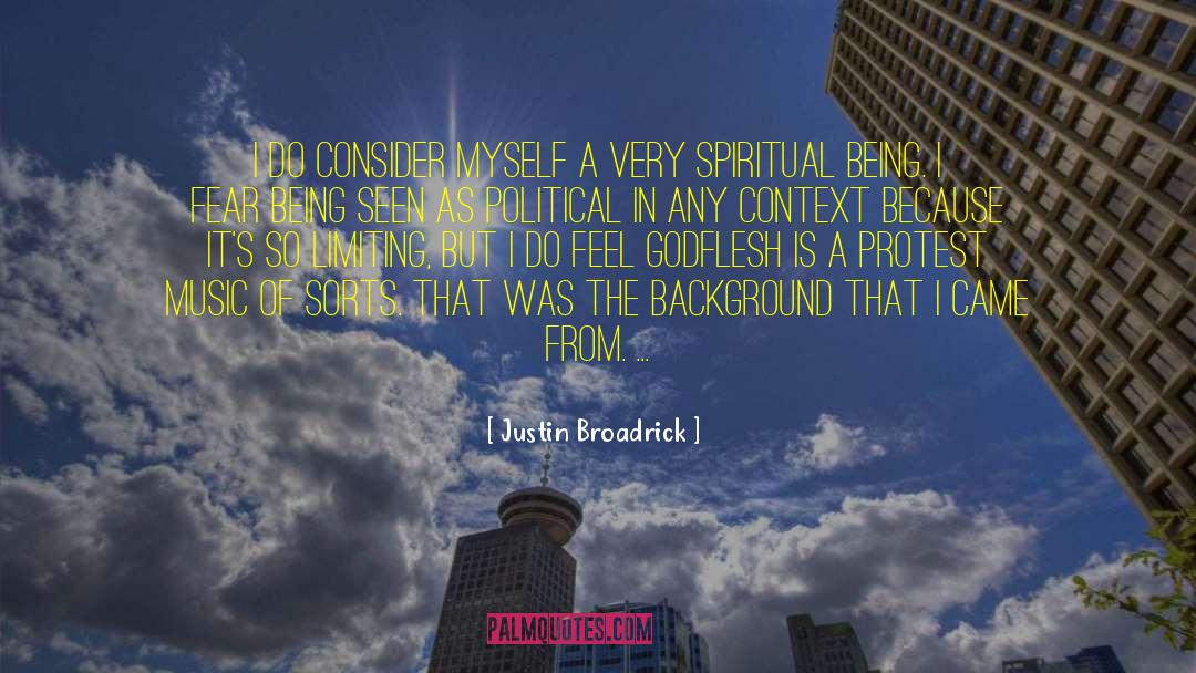 Spiritual Beings quotes by Justin Broadrick