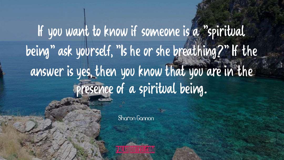 Spiritual Beings quotes by Sharon Gannon