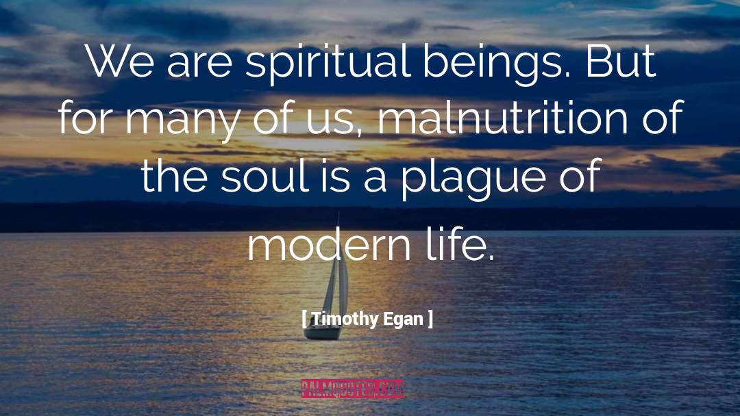 Spiritual Beings quotes by Timothy Egan