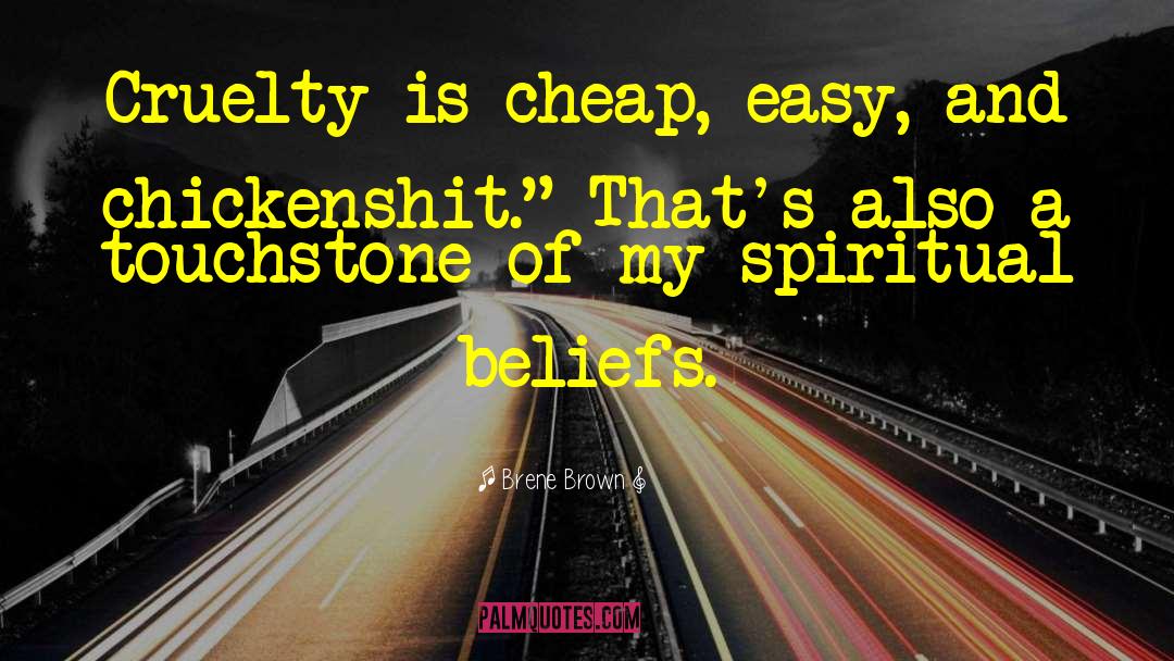 Spiritual Beliefs quotes by Brene Brown
