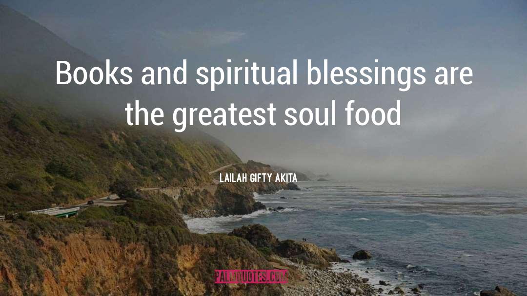 Spiritual Blessings quotes by Lailah Gifty Akita