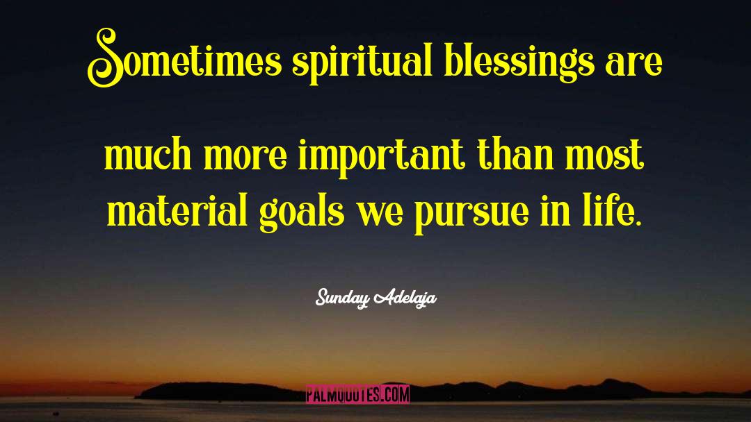 Spiritual Blessings quotes by Sunday Adelaja