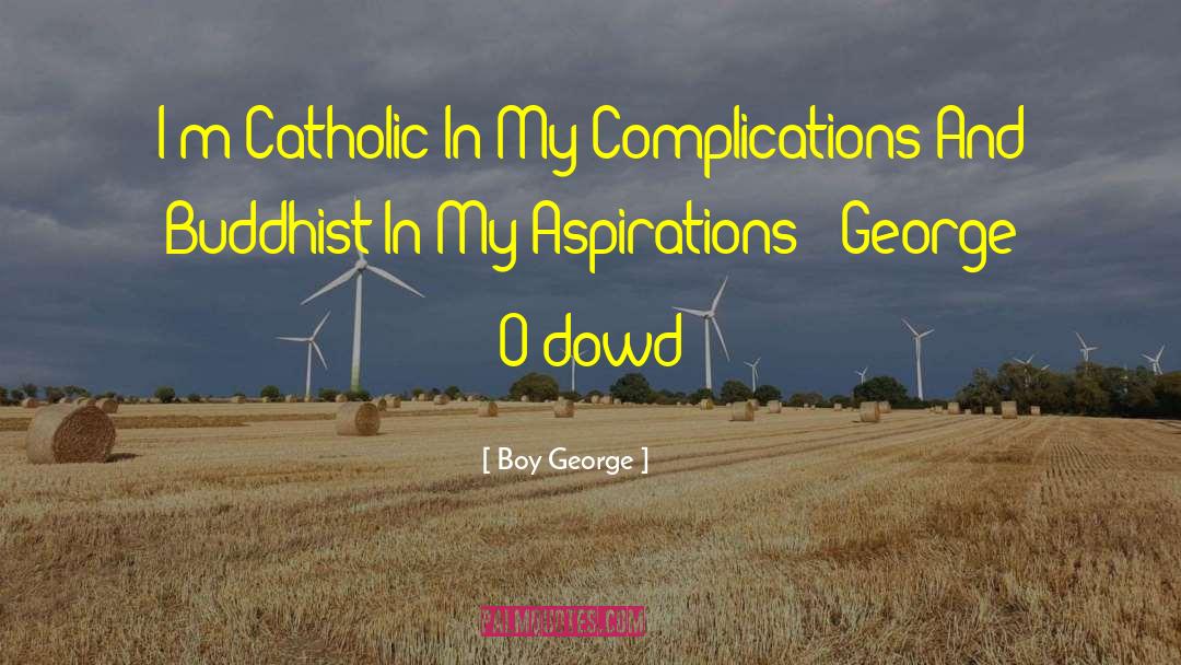 Spiritual Buddhist quotes by Boy George